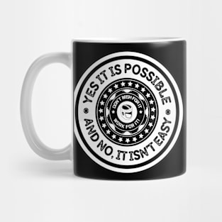 Yes, it is possible, and No, it isn’t easy. Mug